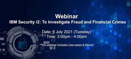 IBM Security i2: To Investigate Fraud and Financial Crime