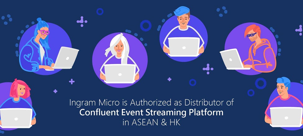 Ingram Micro is Authorised as Distributor of Confluent Event Streaming Platform in ASEAN & HK
