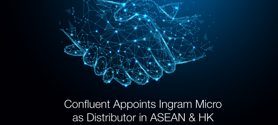Confluent Appoints Ingram Micro as ASEAN & HK Distributor, Helping More Enterprises Harness the Full