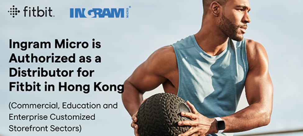 Ingram Micro is authorized as a Distributor for Fitbit in Hong Kong (Commercial, Education and Enter