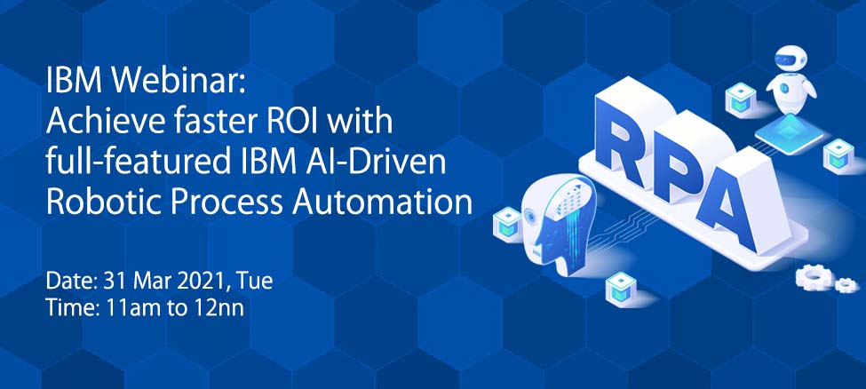 IBM Webinar: Achieve faster ROI with full-featured IBM AI-Driven Robotic Process Automation