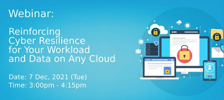 VMware x Cohesity Webinar: Reinforcing Cyber Resilience for Your Workload and Data on Any Cloud