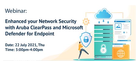 Enhanced your Network Security with Aruba ClearPass and Microsoft Defender for Endpoint