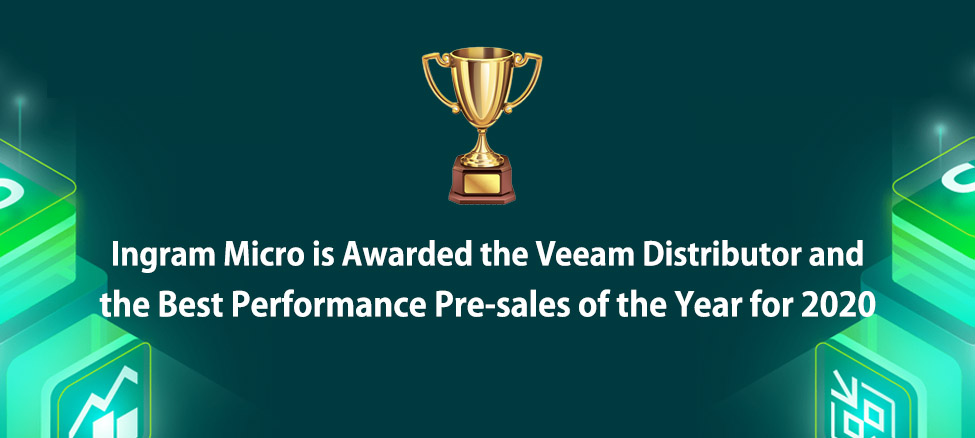 Ingram Micro Hong Kong is awarded the the Veeam Distributor and the Best Performance Pre-sales of th