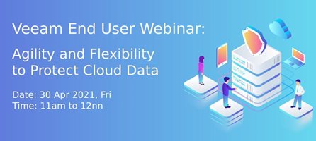 Veeam End User Webinar: Agility and Flexibility to Protect Cloud Data 