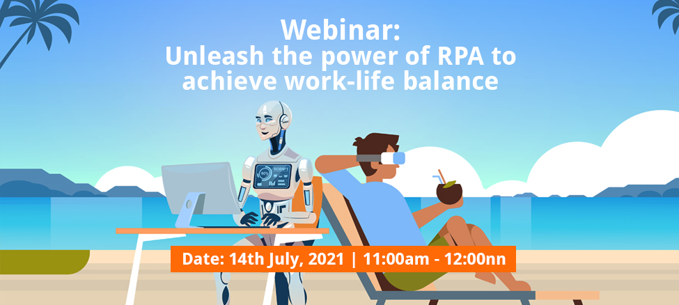 UiPath x DynaSys Webinar: Unleash the power of RPA to achieve work-life balance