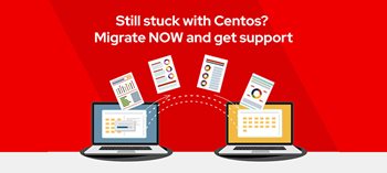 Still stuck with Centos? Migrate NOW and get support 