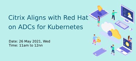 Webinar: Citrix Aligns with Red Hat on ADCs for Kubernetes
