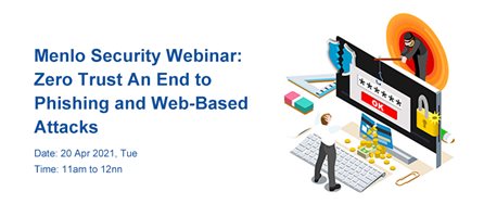 Menlo Security: Zero Trust An End to Phishing and Web-Based Attacks
